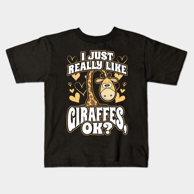 I just really like giraffes ok Kids T-Shirt by aneisha